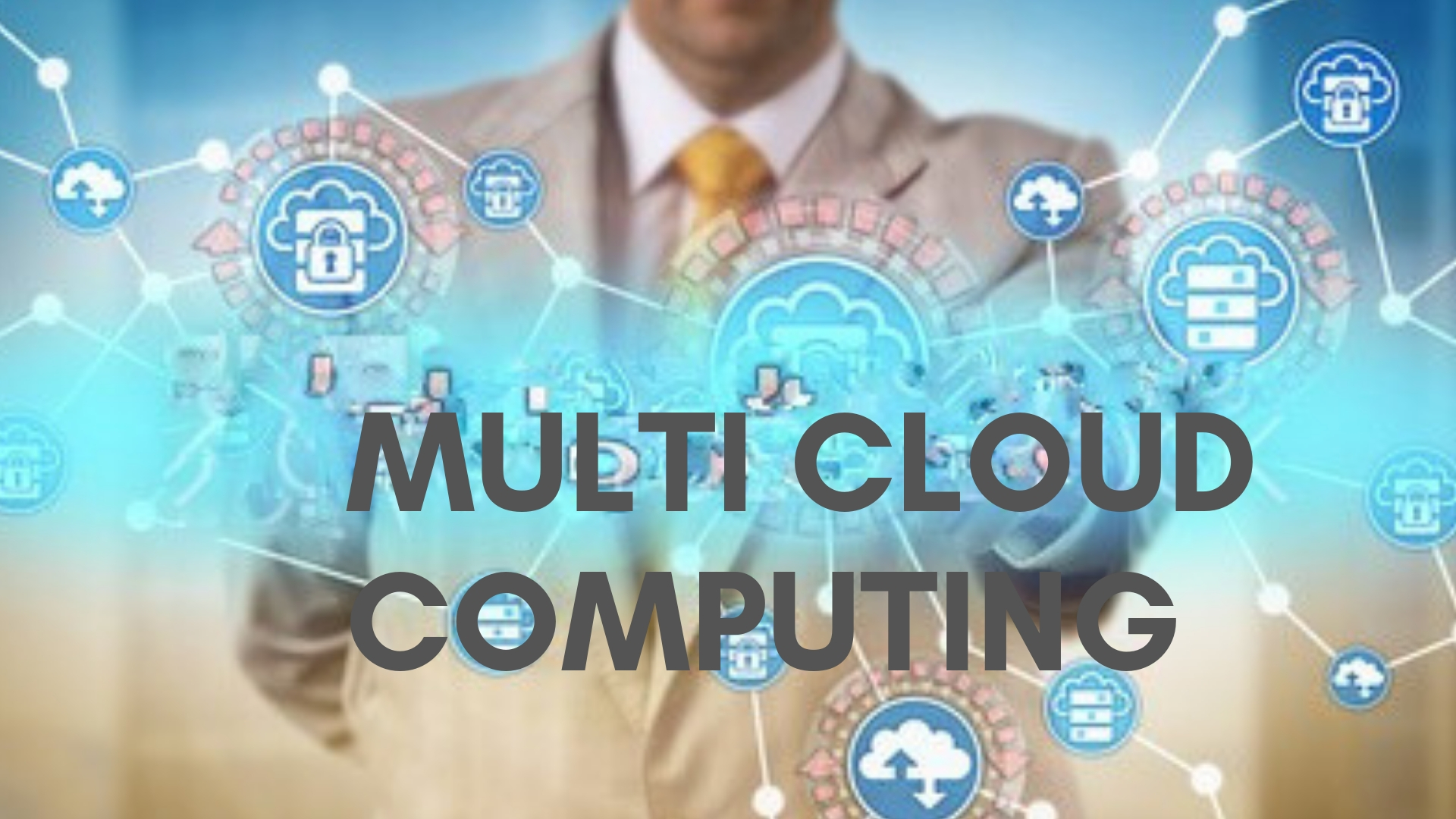 Multi cloud computing